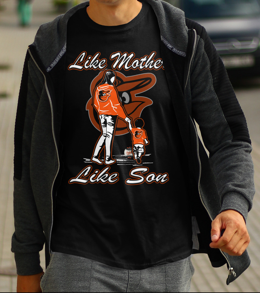 Like Mother Like Son Baltimore Orioles Lmls T-Shirt