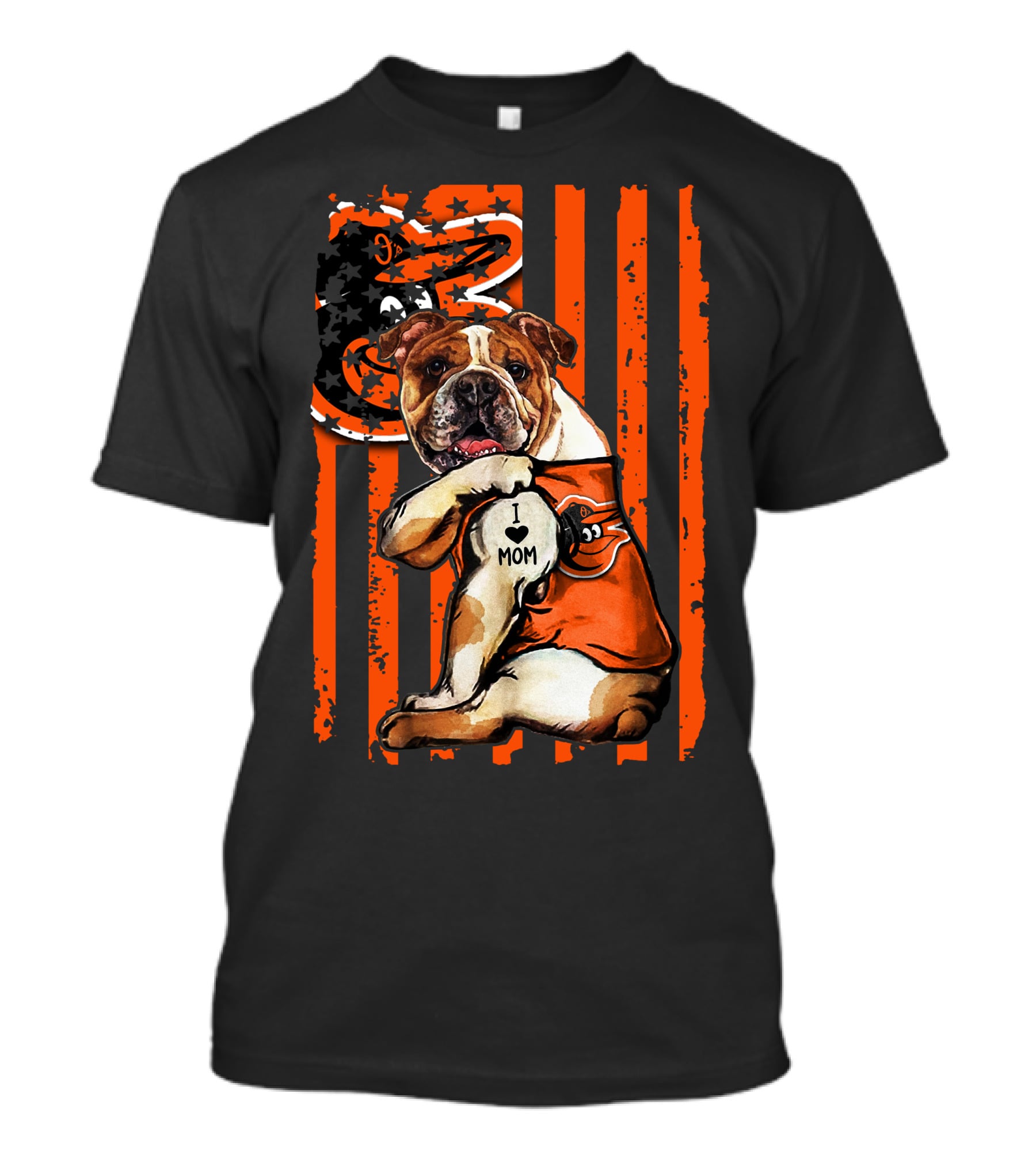 Baltimore Orioles Bulldog I Love Mom T-Shirt