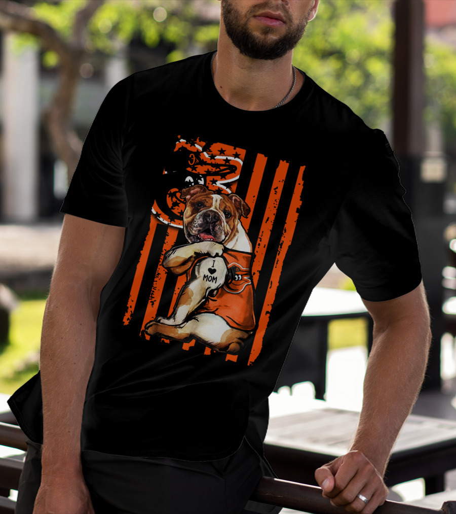 Baltimore Orioles Bulldog I Love Mom T-Shirt