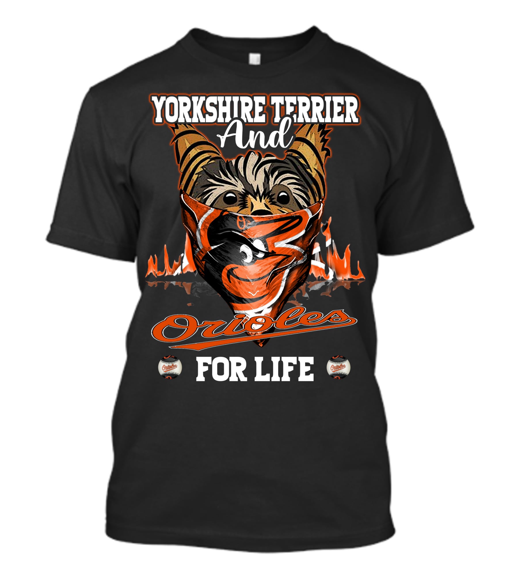 Yorkshire Terrier And Orioles For Life T-Shirt