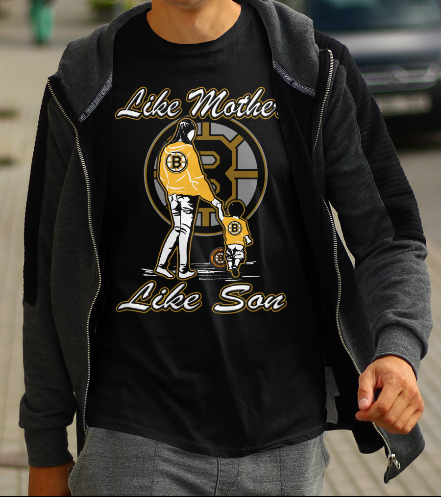 Like Mother Like Son Lmls Boston Bruins T-Shirt