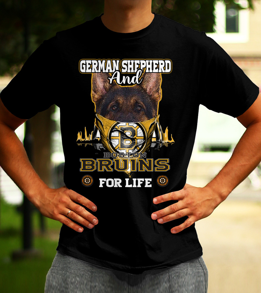 German Shepherd And Boston Bruins For Life T-Shirt