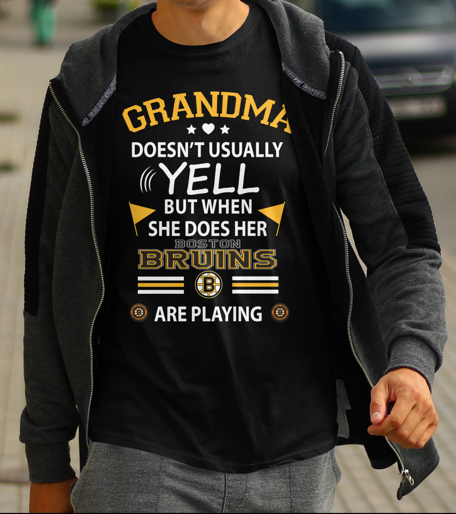 Grandma Doesn't Usually Yell But When She Does Her Boston Bruins Are Playing T-Shirt