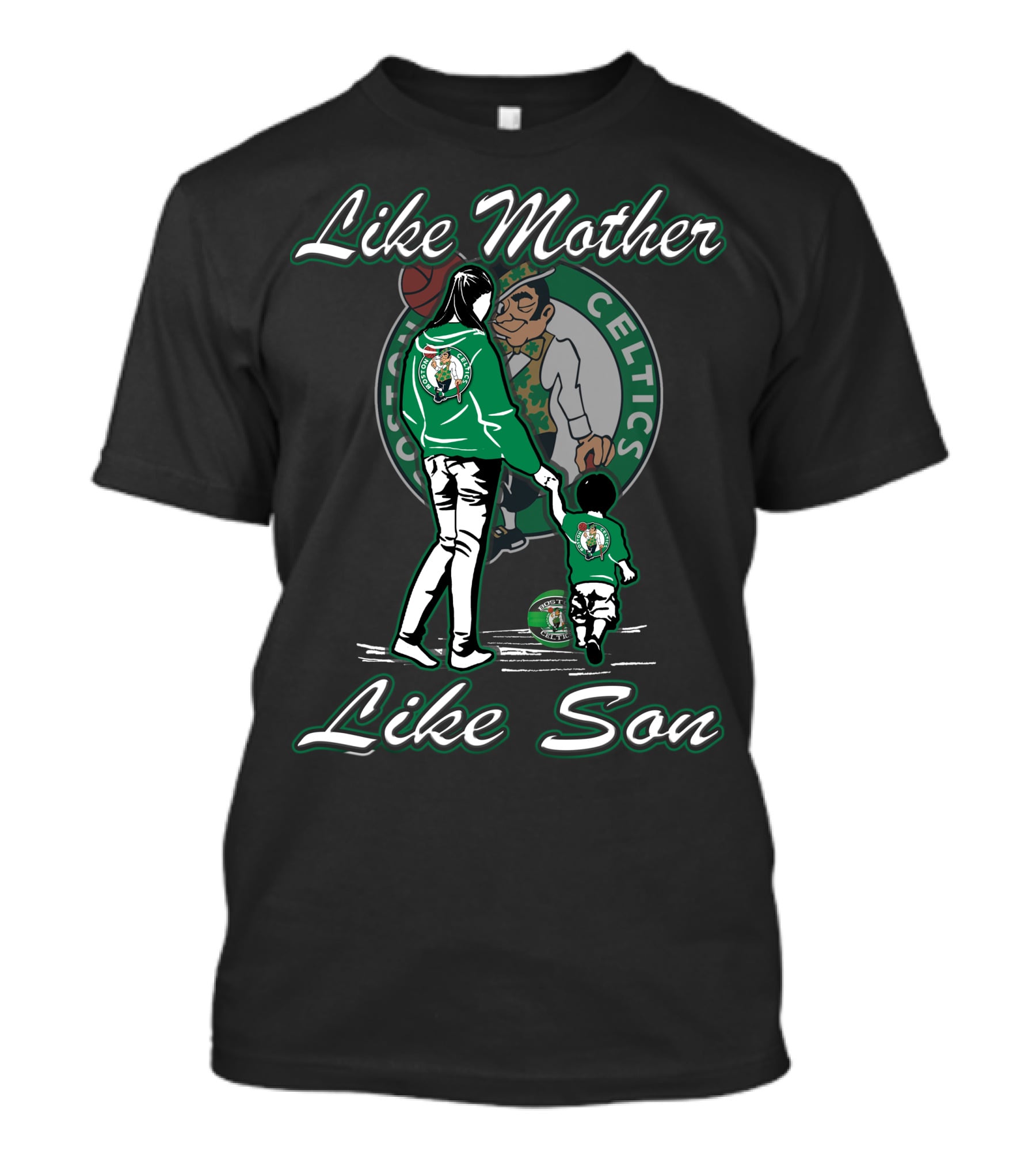 Like Mother Like Son Boston Celtics T-Shirt