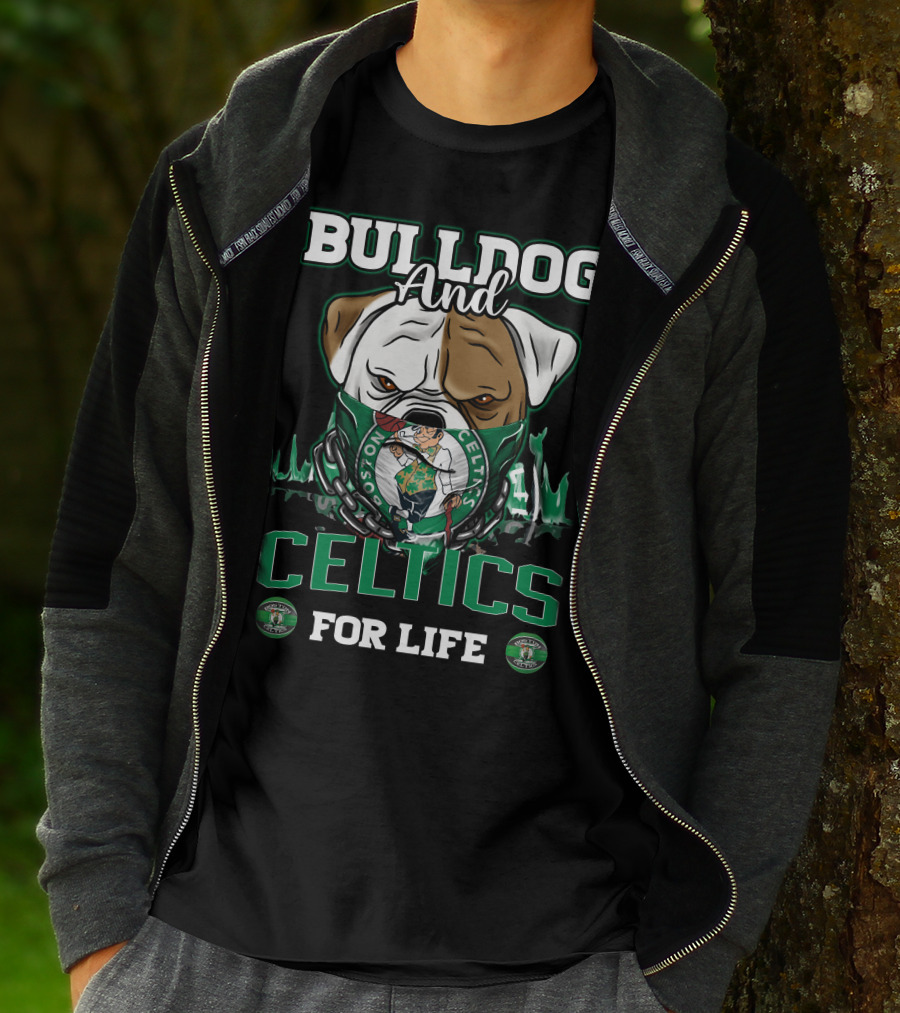 Bulldog And Boston Celtics For Life T-Shirt