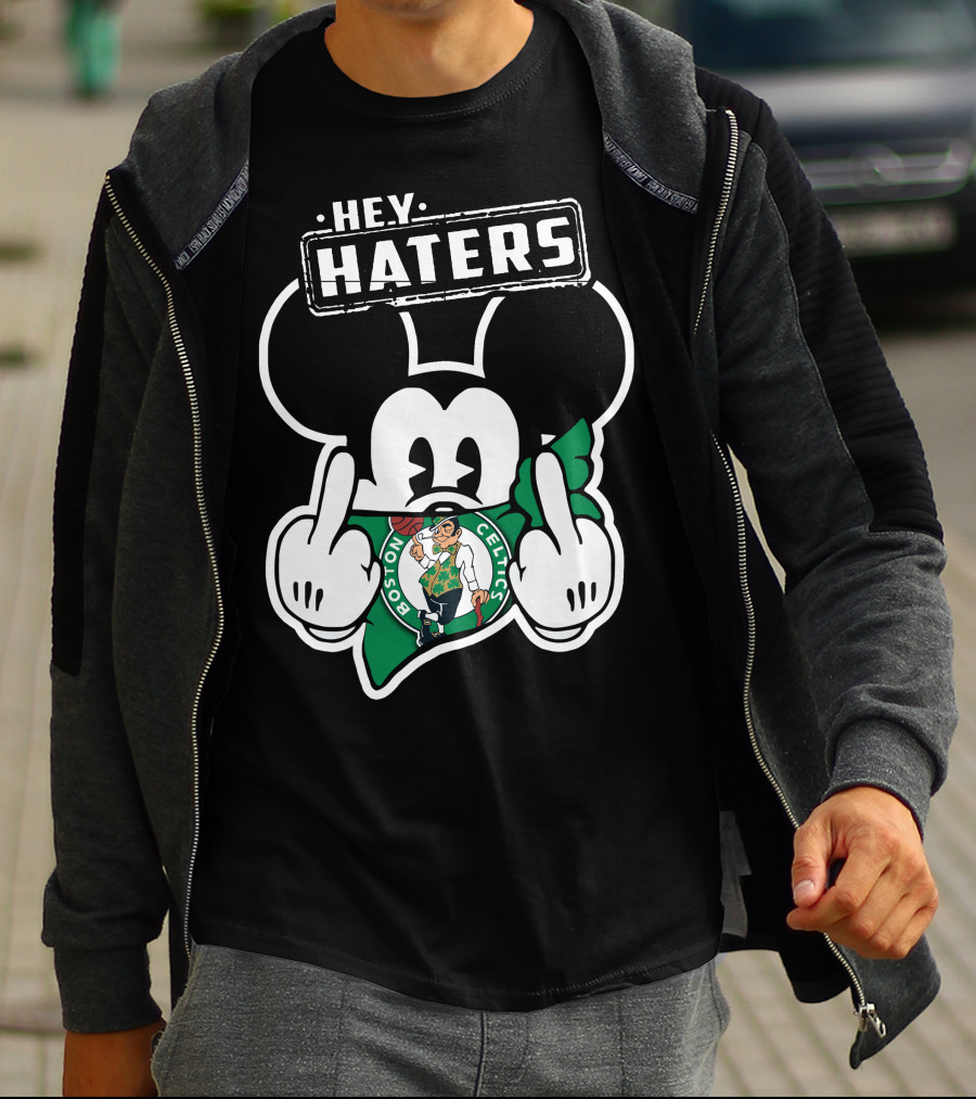 Hey Haters Mick Boston Celtics T-Shirt