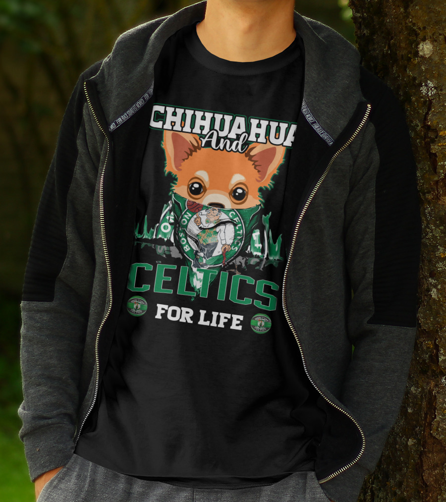 Chihuahua And Boston Celtics For Life T-Shirt