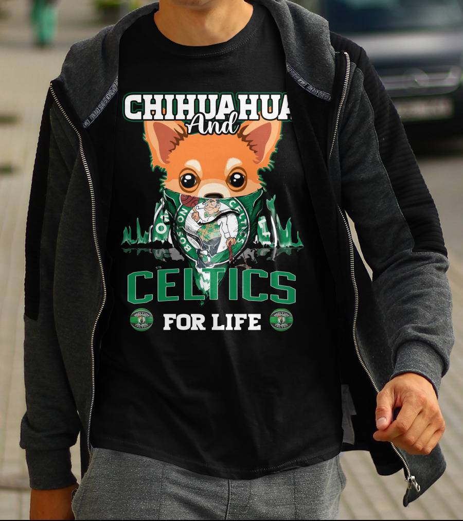 Chihuahua And Boston Celtics For Life T-Shirt