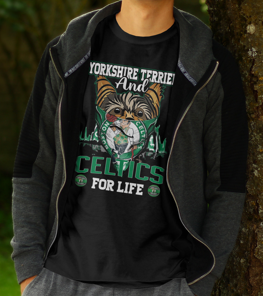 Yorkshire Terrier And Celtics For Life Boston Celtics T-Shirt