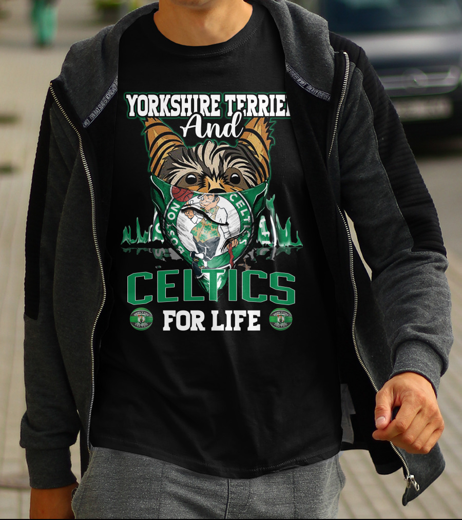 Yorkshire Terrier And Celtics For Life Boston Celtics T-Shirt