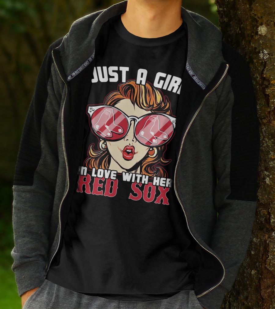 JUST A GIRL IN LOVE WITH HER RED SOX T-Shirt