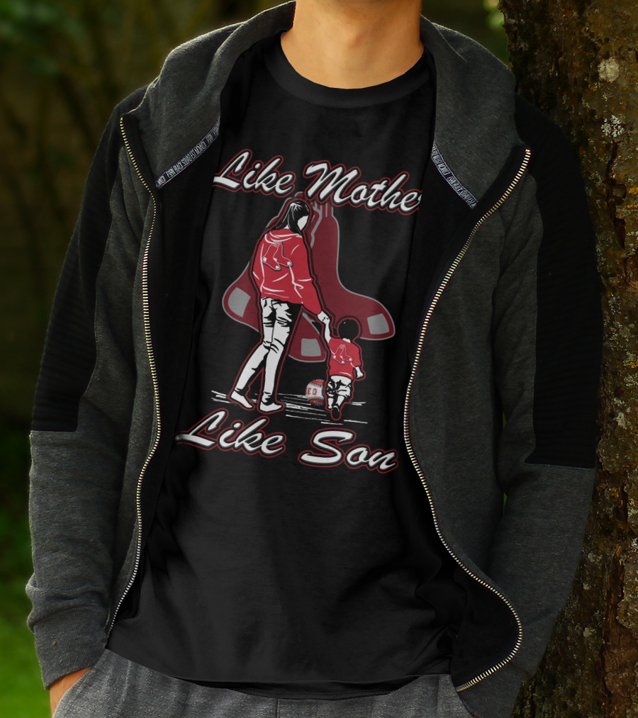 Like Mother Like Son Boston Red Sox T-Shirt
