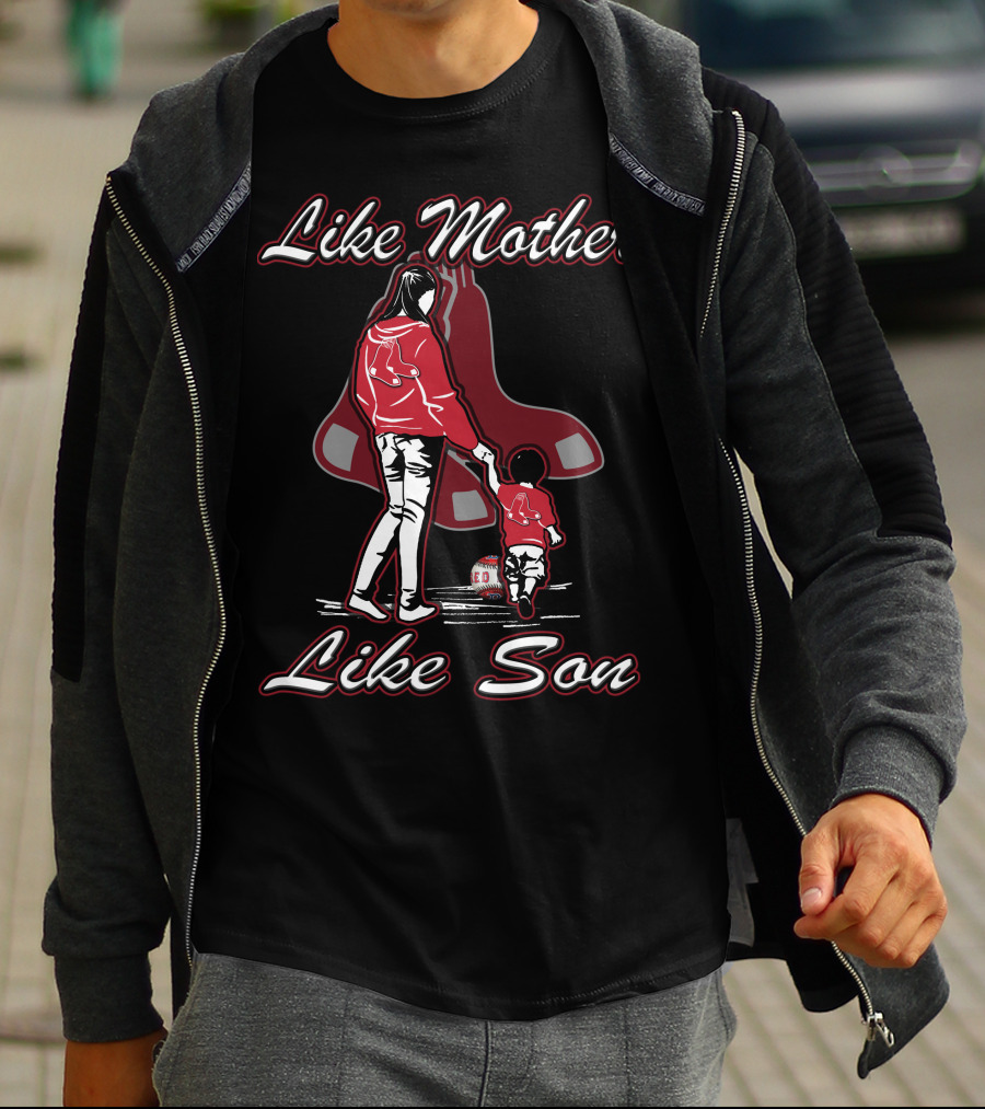 Like Mother Like Son Boston Red Sox T-Shirt