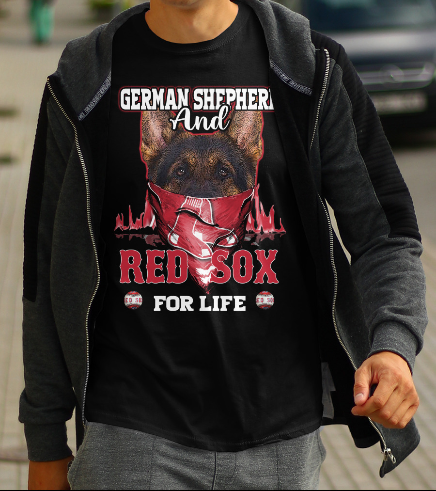 German Shepherd And Boston Red Sox For Life T-Shirt