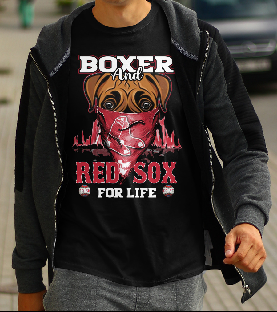 Boxer And Red Sox For Life Boston Red Sox T-Shirt