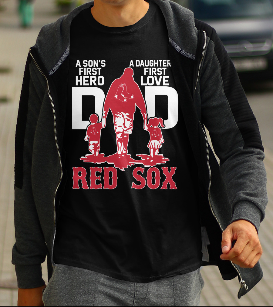 A Son's First Hero A Daughter's First Love Dad Red Sox T-Shirt