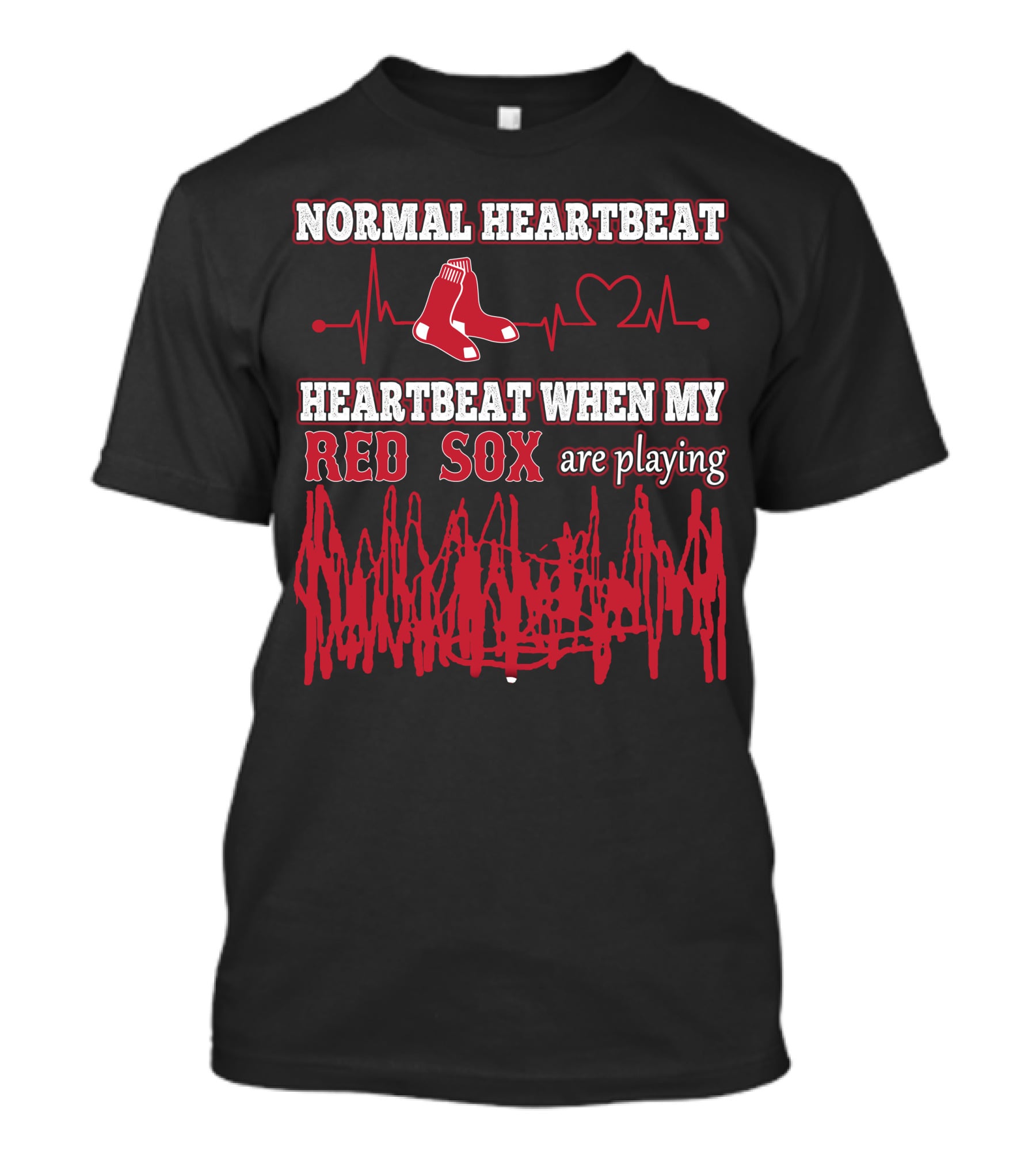 Normal Heartbeat Heartbeat When My Red Sox Are Playing T-Shirt