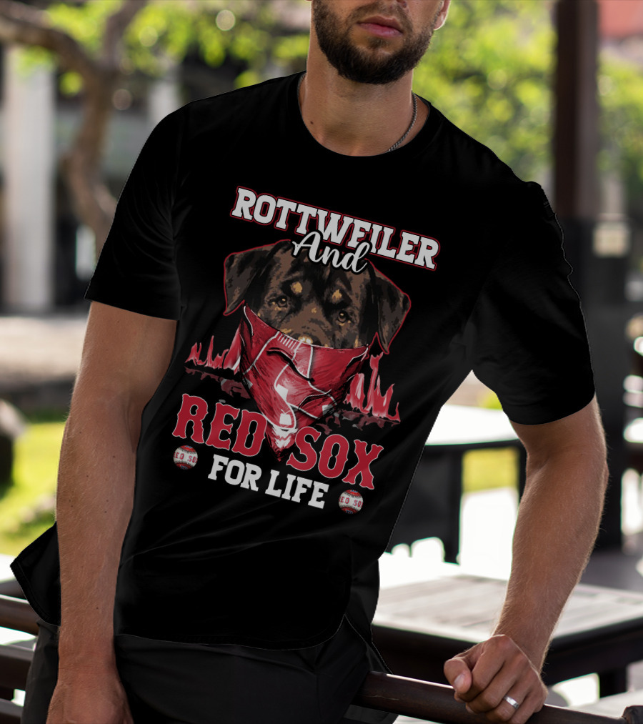 Rottweiler And Red Sox For Life T-Shirt
