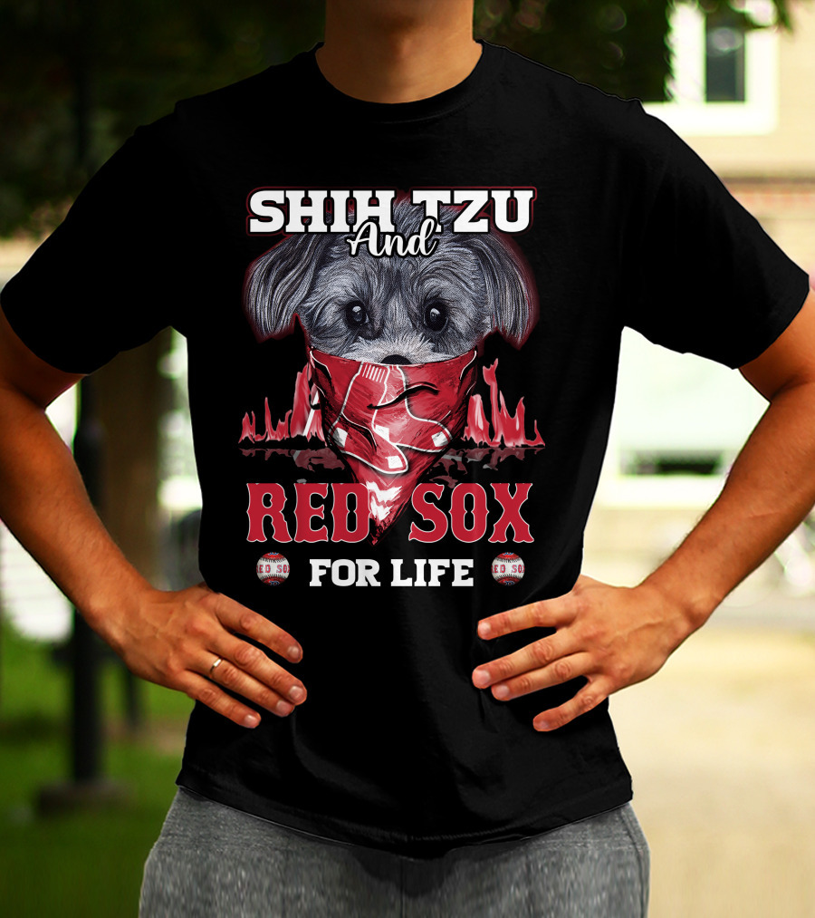 Shih Tzu And Red Sox For Life T-Shirt