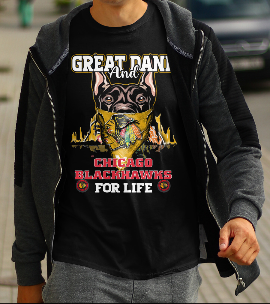 Great Dane And Chicago Blackhawks For Life T-Shirt