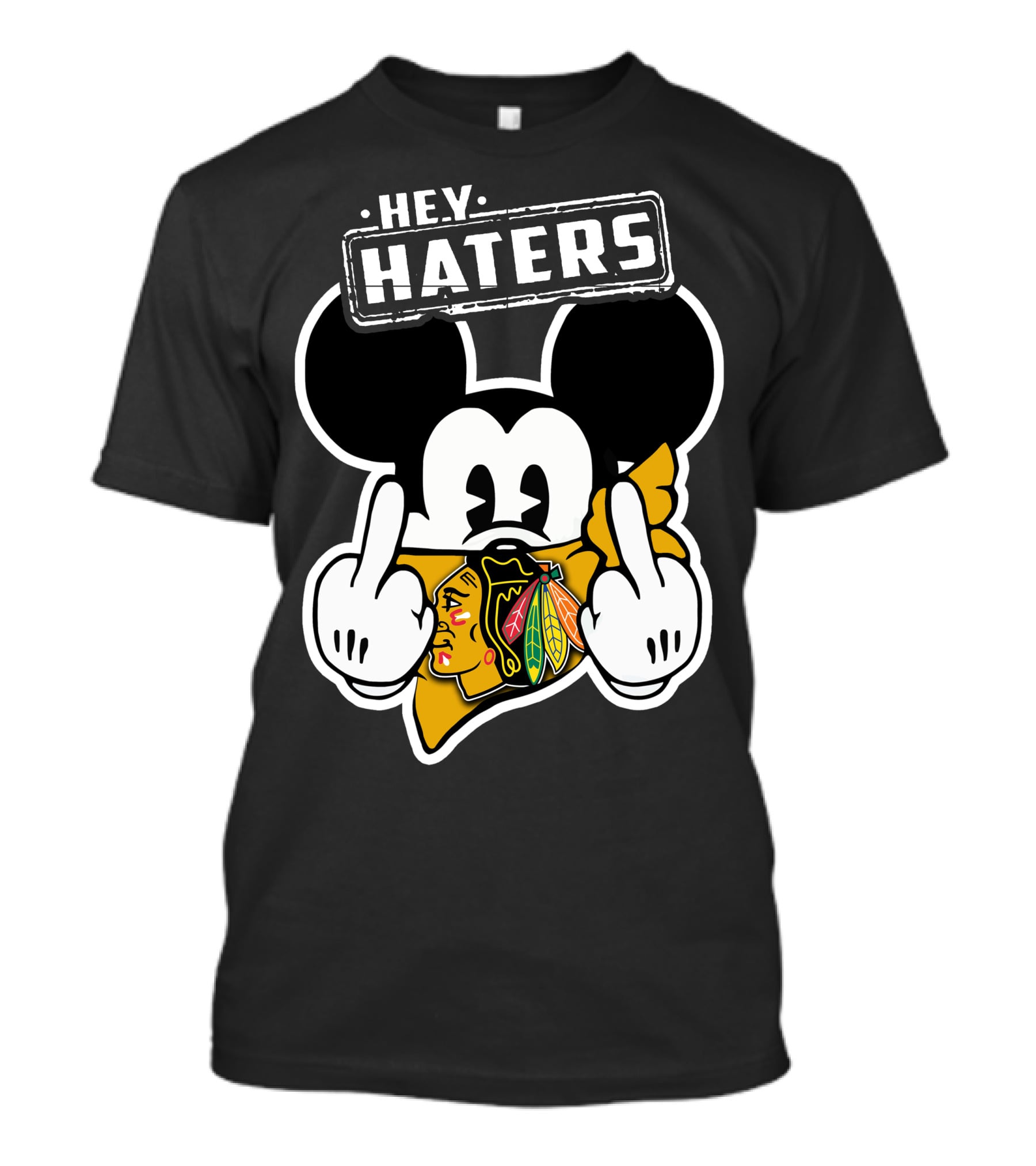 HEY HATERS Mick Chicago Blackhawks T-Shirt