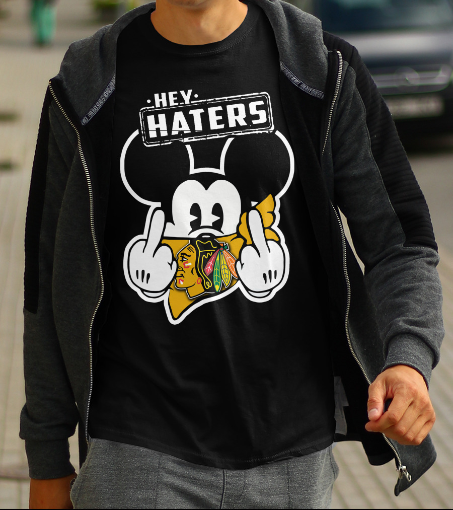 HEY HATERS Mick Chicago Blackhawks T-Shirt