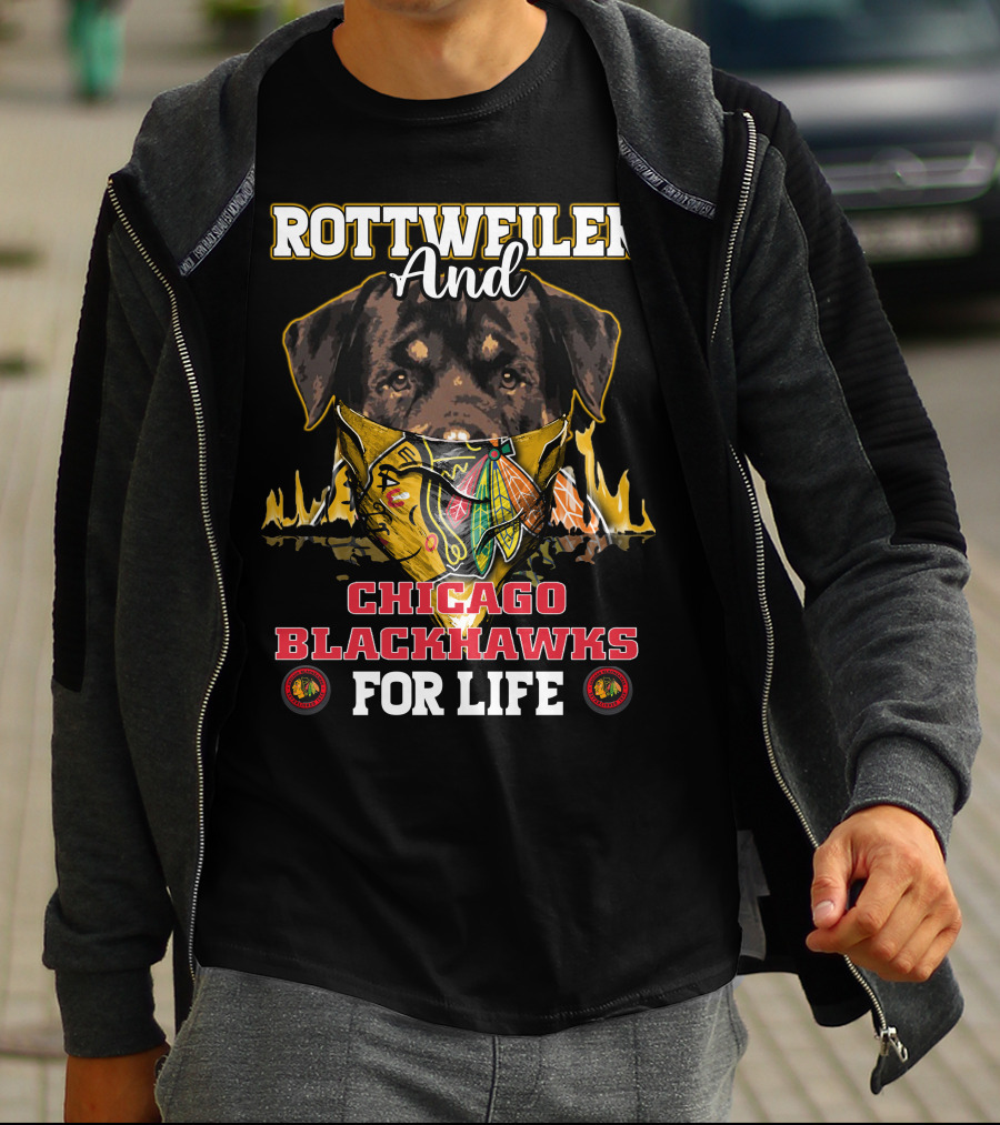 Rottweiler And Chicago Blackhawks For Life T-Shirt