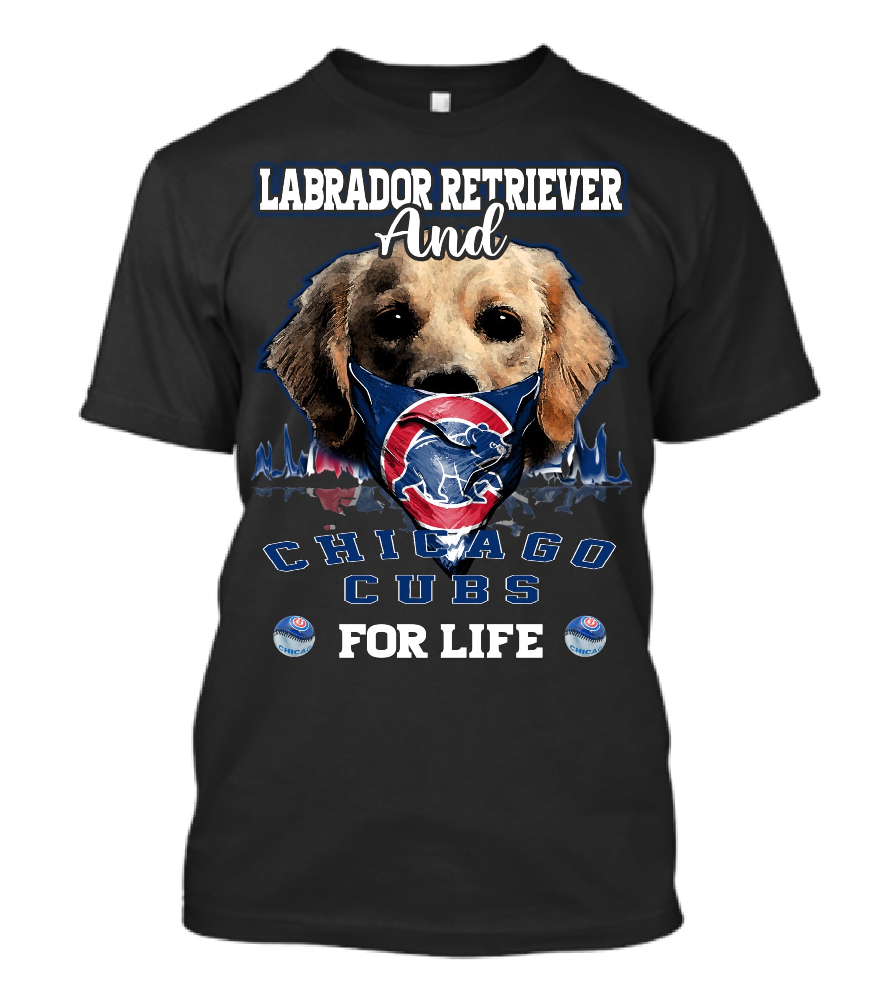 Labrador Retriever Ands Chicago Cubs For Life T-Shirt
