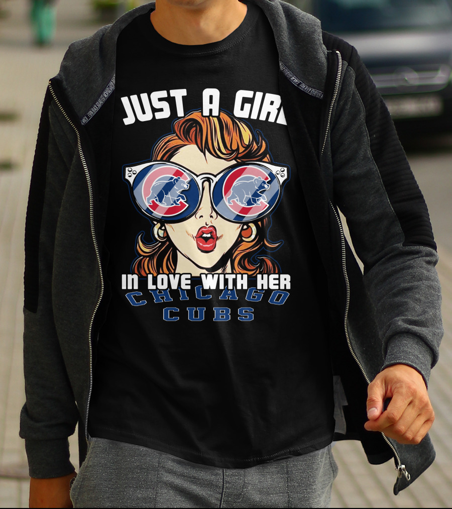 JUST A GIRL IN LOVE WITH HER CHICAGO CUBS T-Shirt