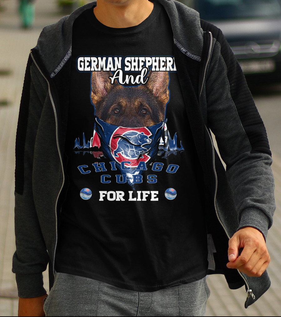 German Shepherd And Chicago Cubs For Life T-Shirt
