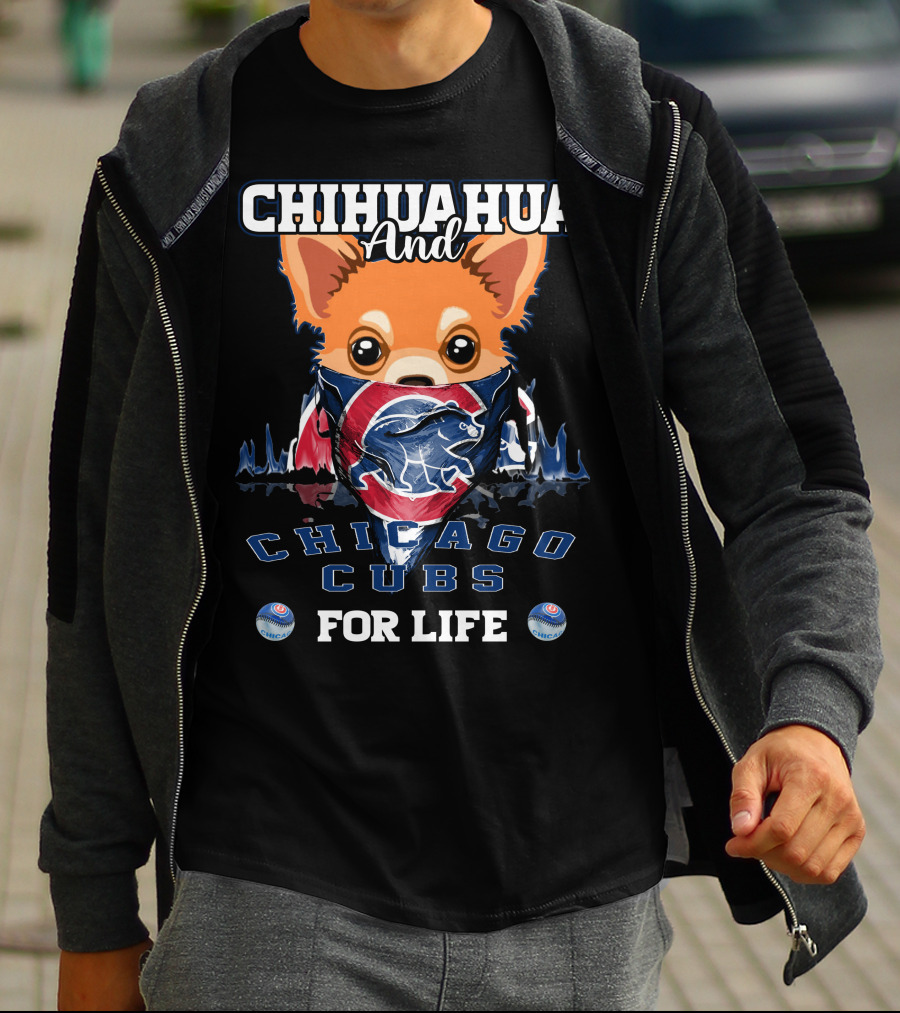Chihuahua And Chicago Cubs For Life T-Shirt