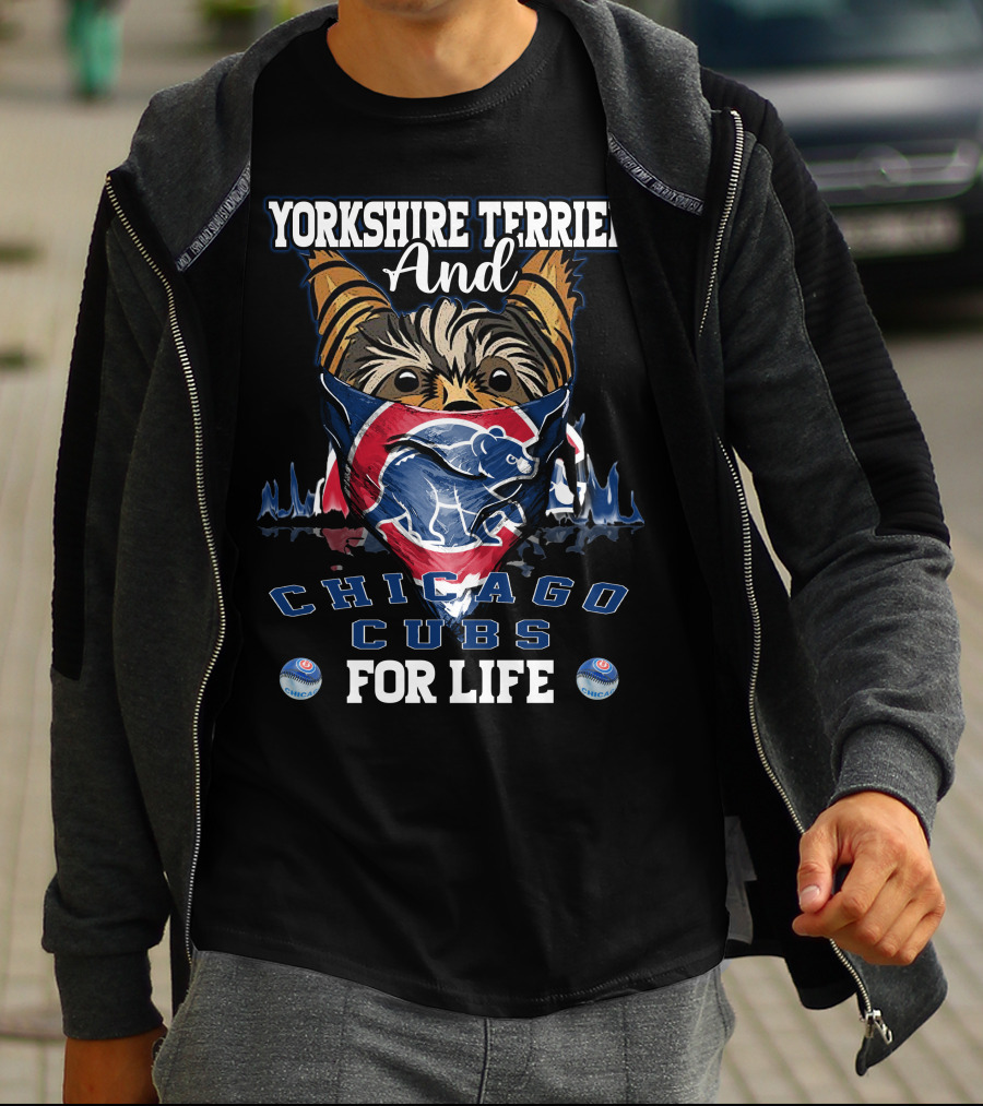 Yorkshire Terrier And Chicago Cubs For Life T-Shirt