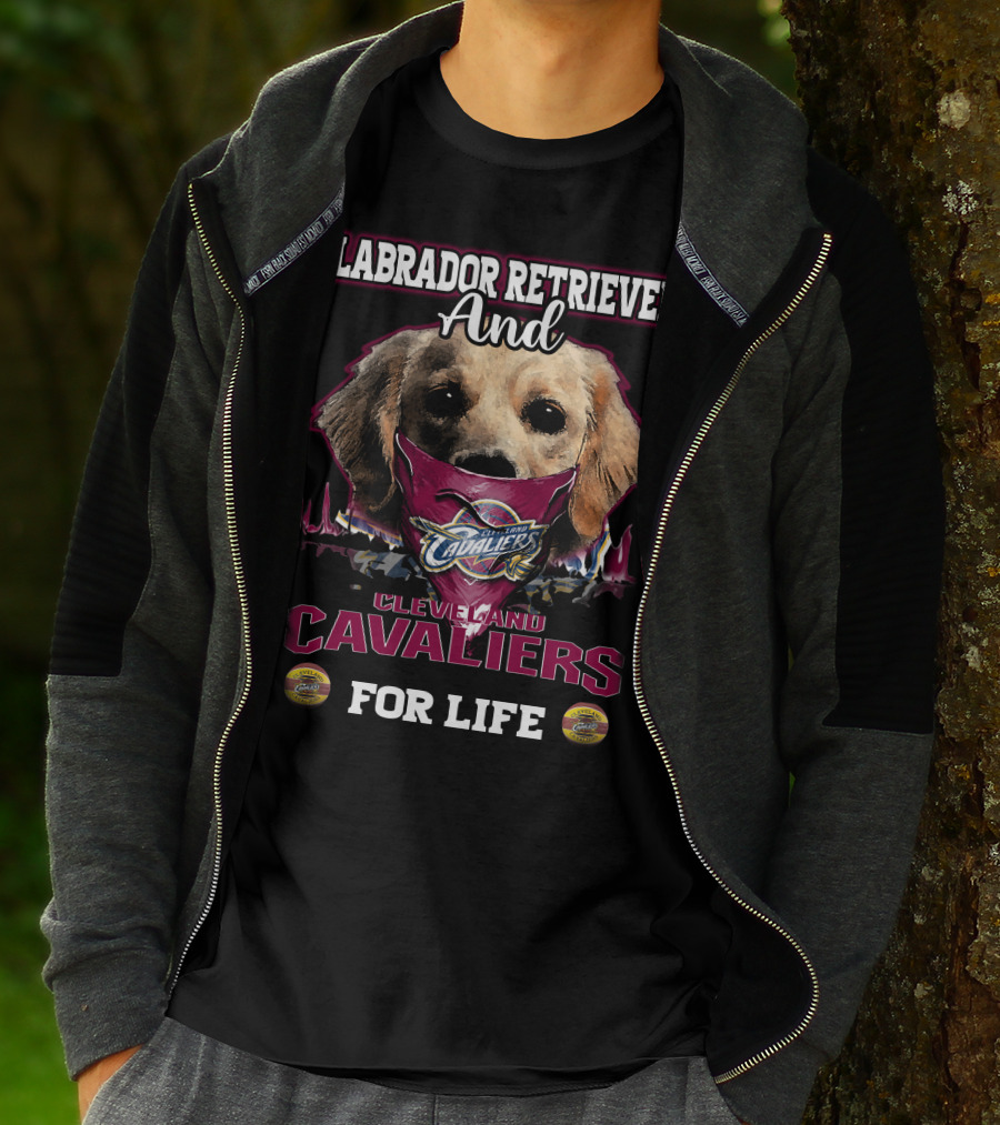 Labrador Retriever And Cleveland Cavaliers For Life T-Shirt