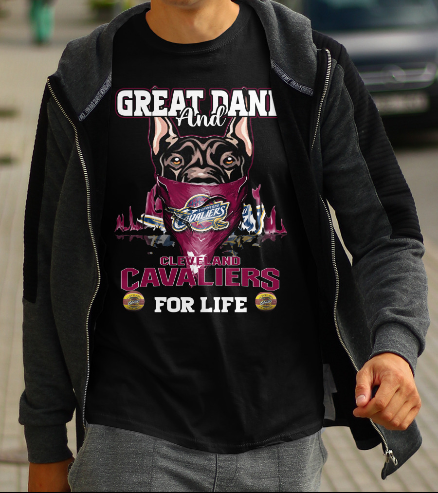 Great Dane And Cleveland Cavaliers For Life T-Shirt