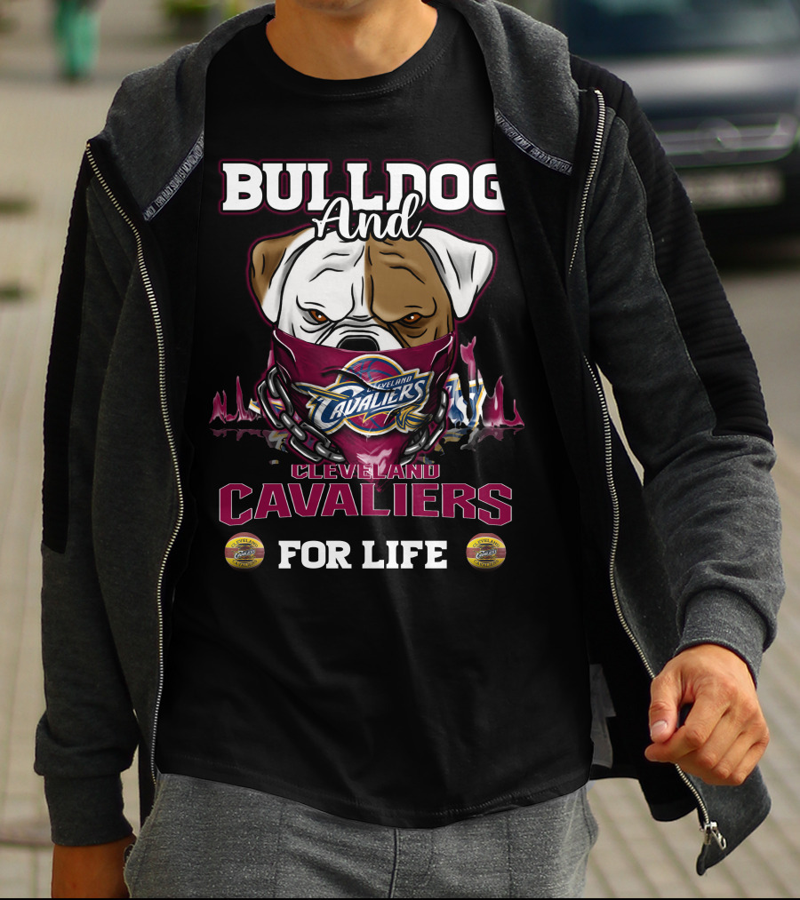 Bulldog And Cleveland Cavaliers For Life T-Shirt