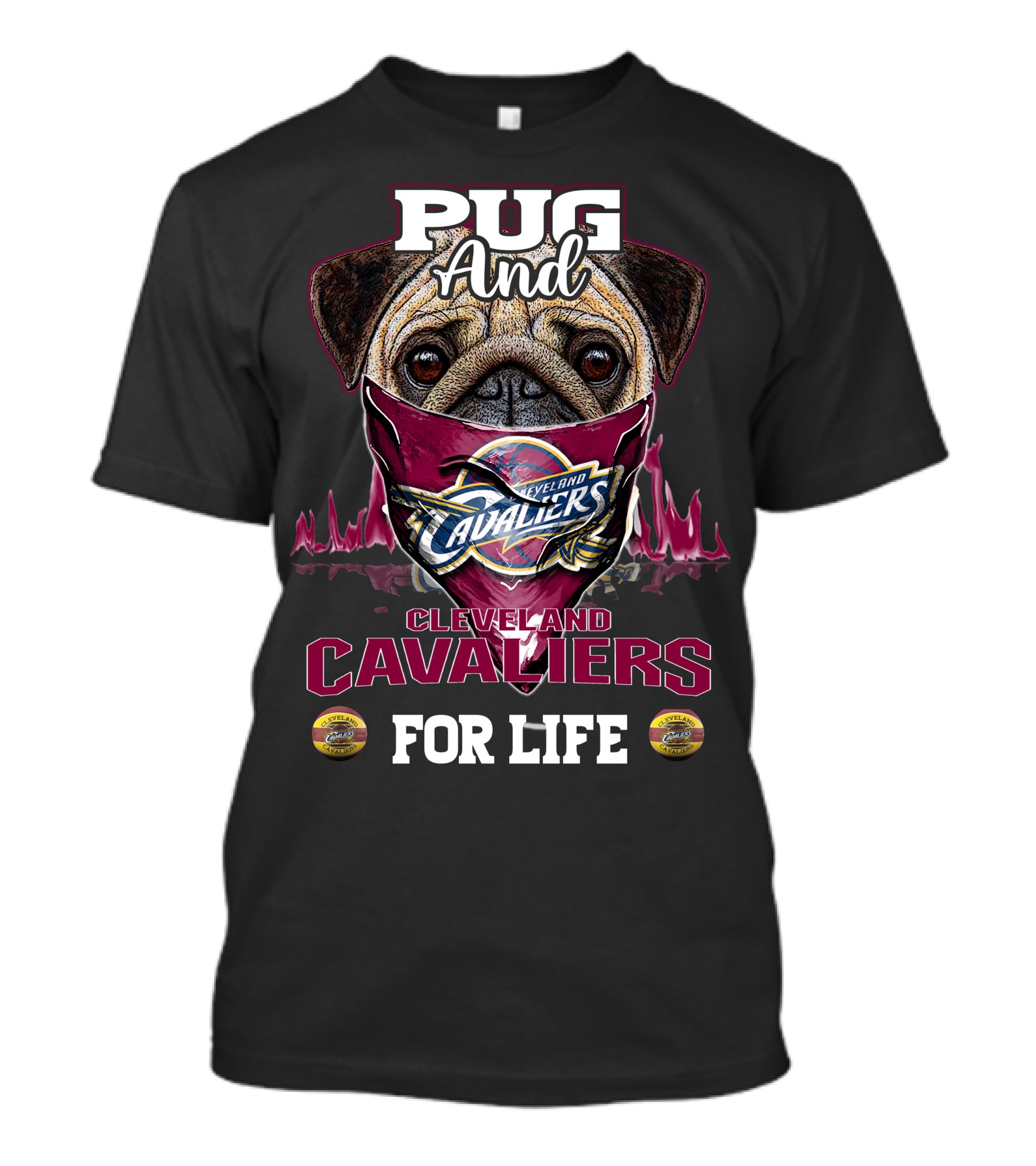 Pug And Cleveland Cavaliers For Life T-Shirt