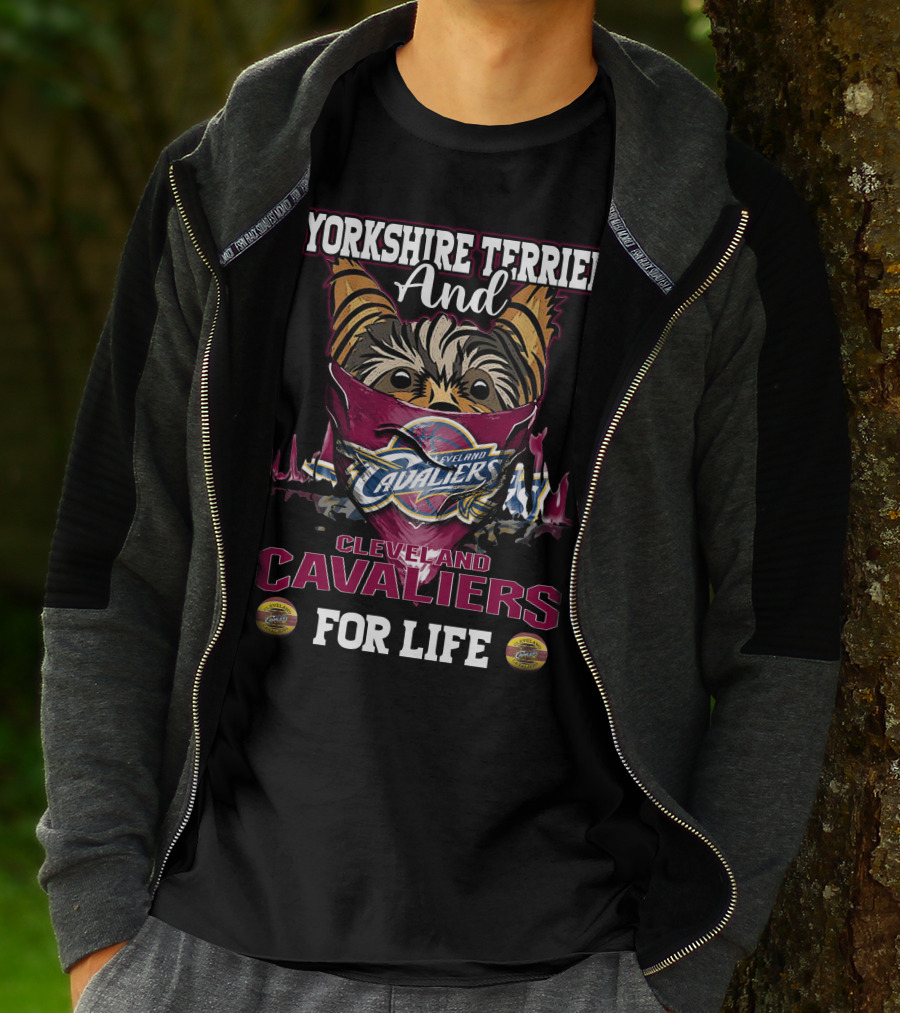 Yorkshire Terrier And Cleveland Cavaliers For Life T-Shirt