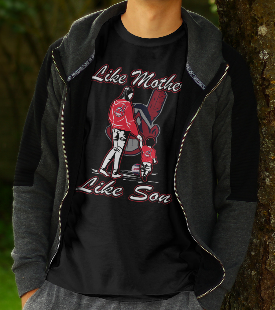 Like Mother Like Son Cleveland Indians T-Shirt