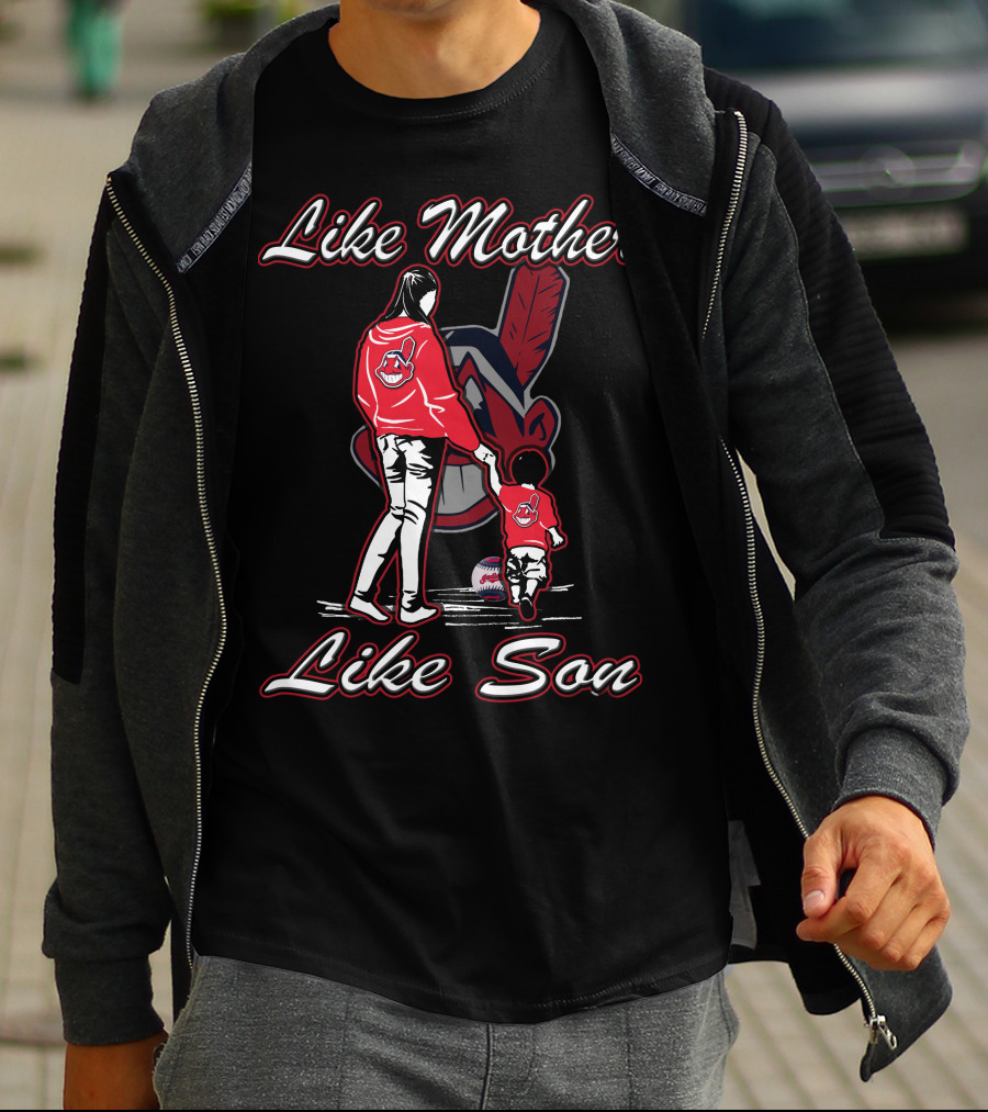 Like Mother Like Son Cleveland Indians T-Shirt
