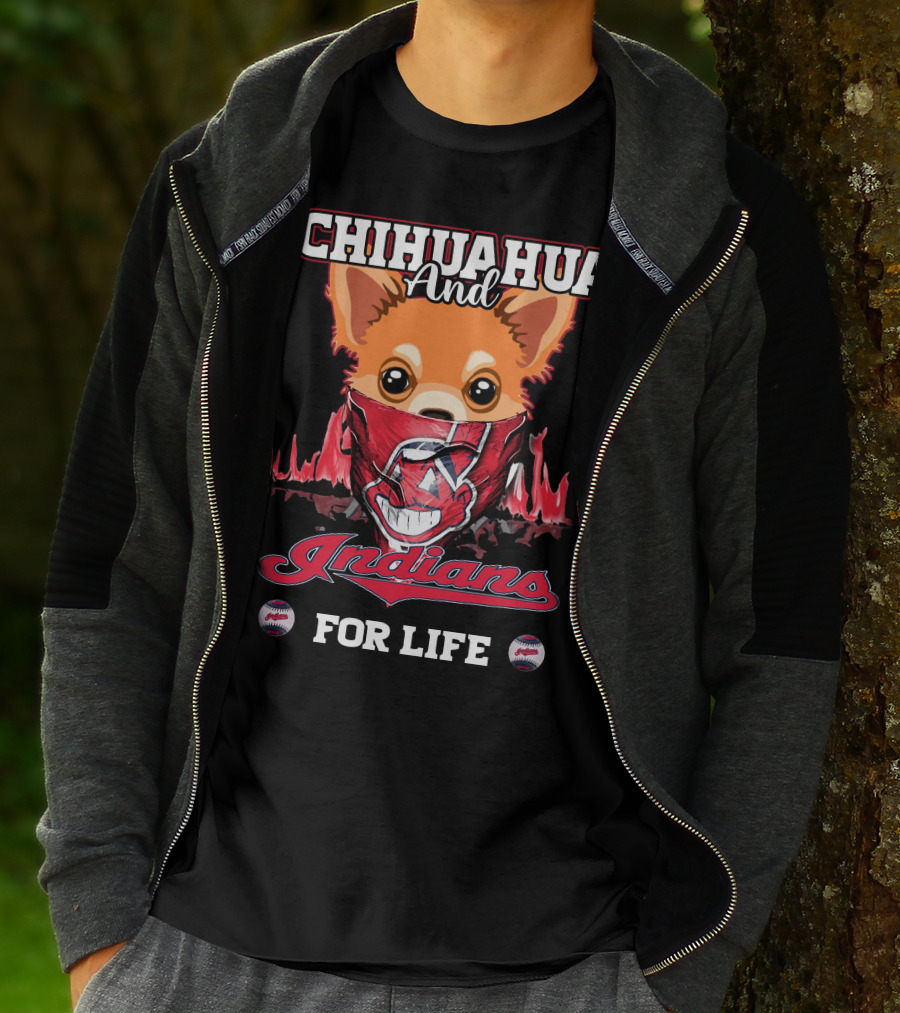 Chihuahua And Indians For Life T-Shirt