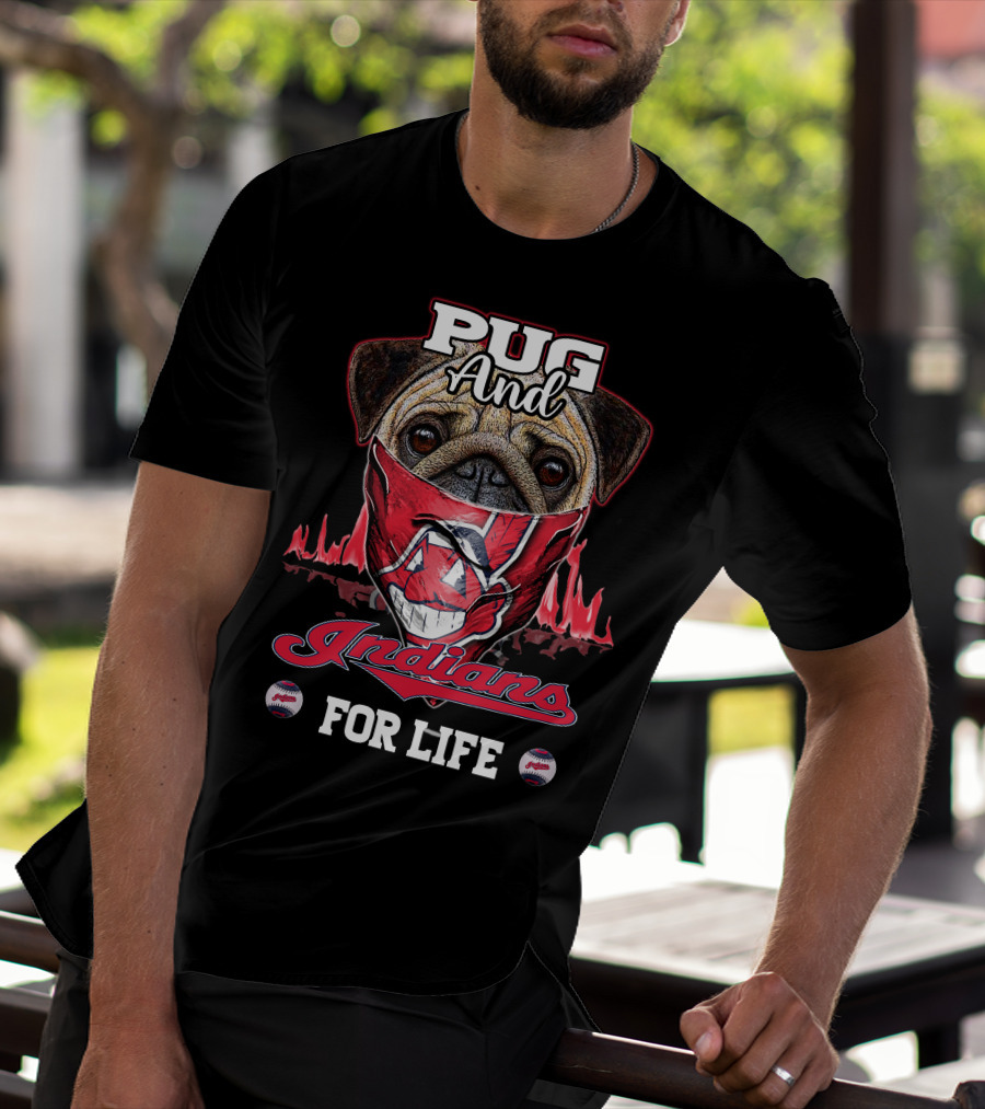 Pug And Indians For Life T-Shirt