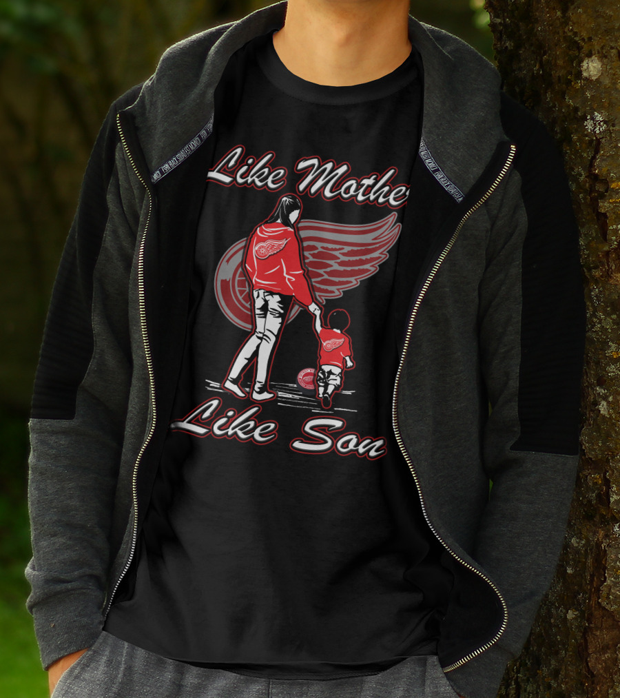 Like Mother Like Son Detroit Red Wings T-Shirt