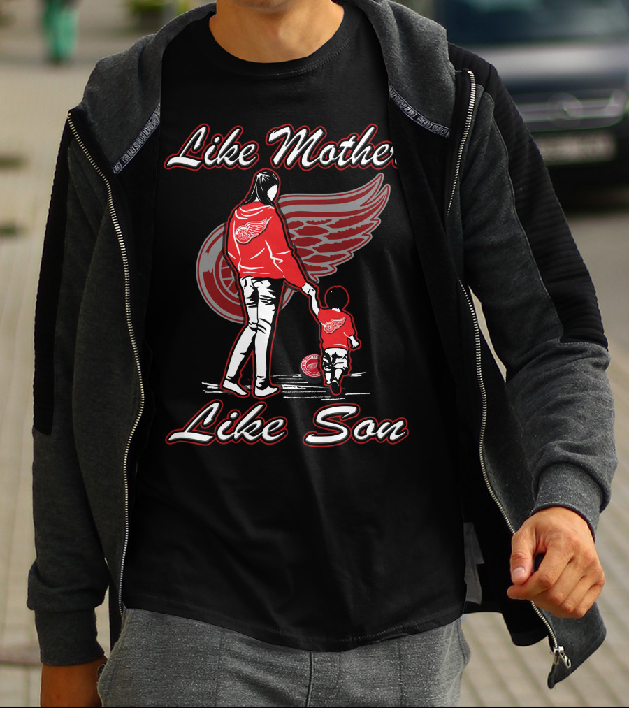 Like Mother Like Son Detroit Red Wings T-Shirt
