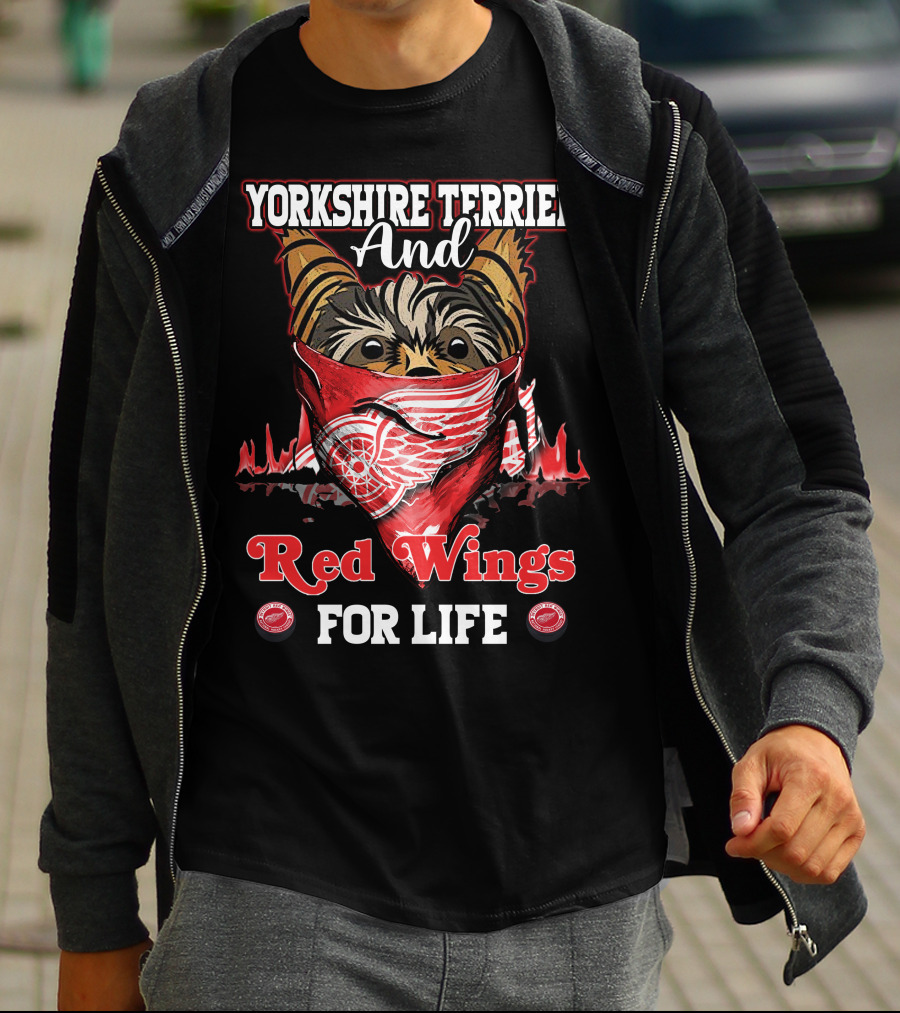 Yorkshire Terrier And Detroit Red Wings For Life T-Shirt