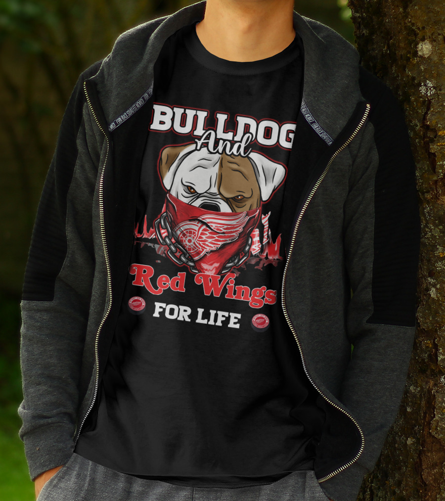 Bulldog And Red Wings For Life Detroit T-Shirt