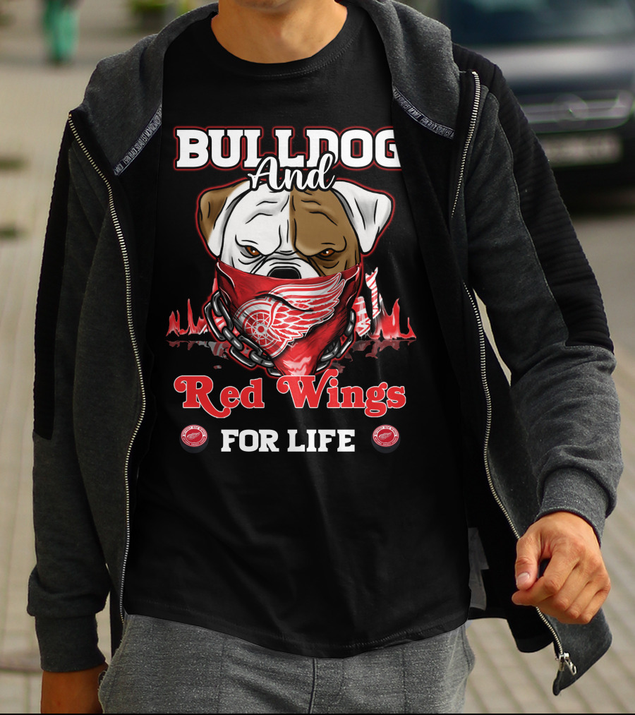 Bulldog And Red Wings For Life Detroit T-Shirt