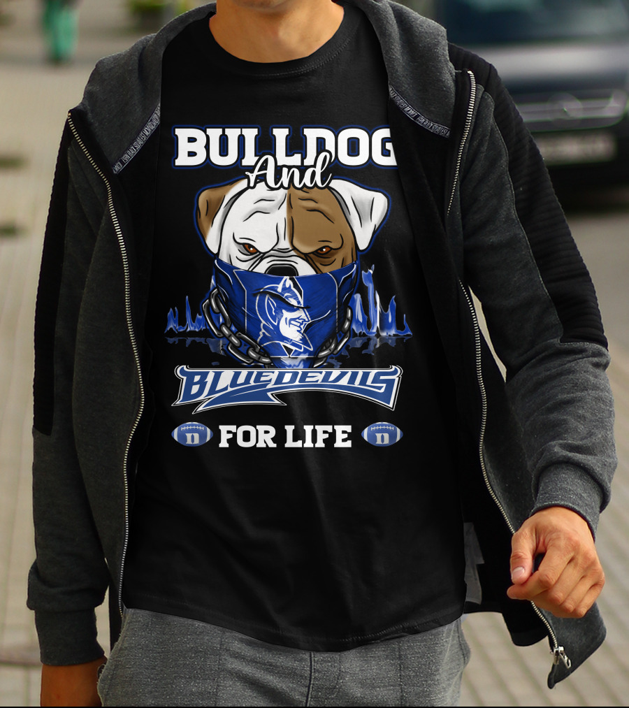 Bulldog And Blue Devils For Life T-Shirt