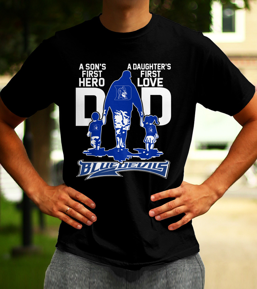 A Son's First Hero A Daughter's First Love Dad Blue Devils T-Shirt