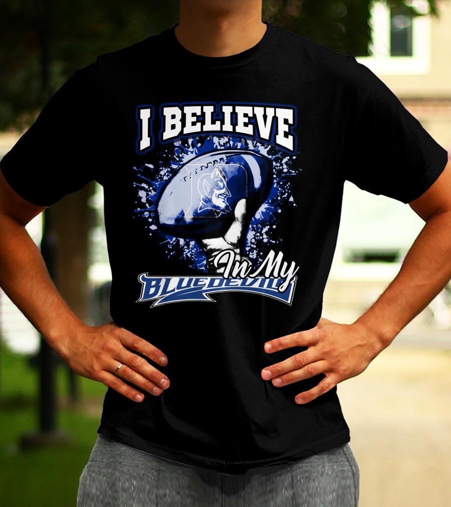I Believe In My Blue Devils T-Shirt