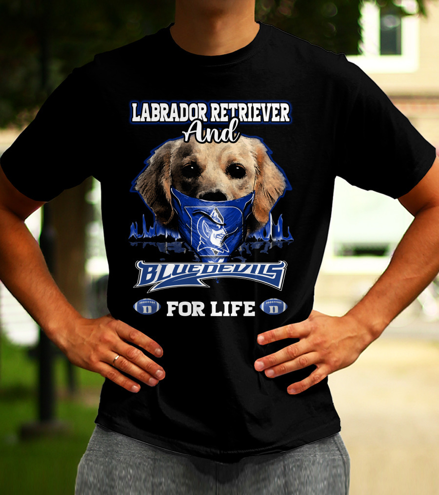 Labrador Retriever And Blue Devils For Life T-Shirt